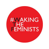 Waking The Feminists